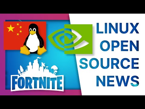 NVIDIA goes OPEN SOURCE, China moves to Linux, and Fortnite on Linux - Linux and open source news