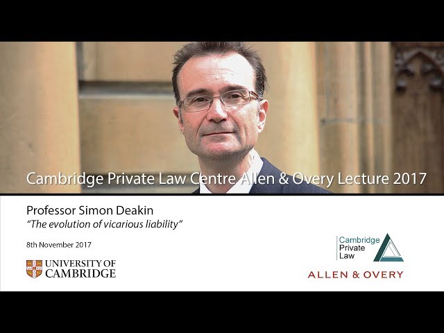 'The evolution of vicarious liability': 2017 Allen & Overy Lecture