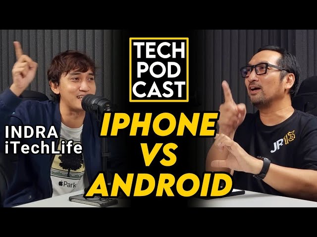 WAR iPhone User VS Android User? iPhone Terbaik 2024? TechPODCAST 007 Indra - iTechLife