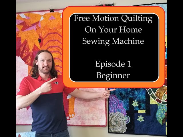 Free Motion Quilting Episode 1