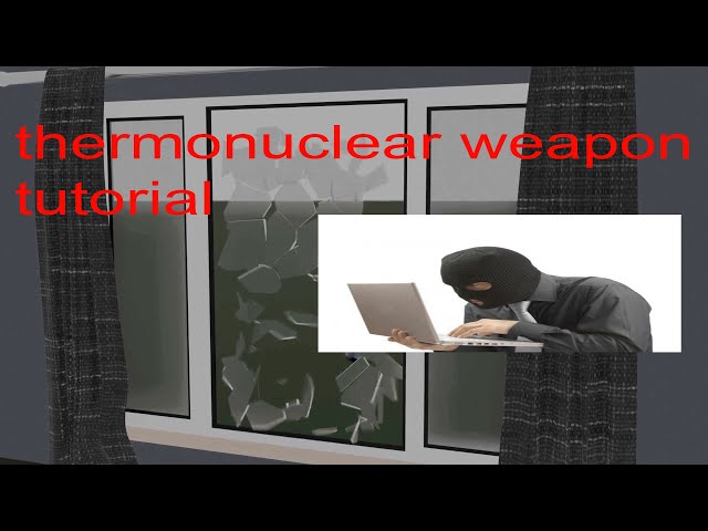 How to Use Thermonuclear Weapons to Defend Against Home Invasion