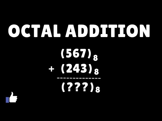 How to add octal number's ? Octal addition Explained!!!