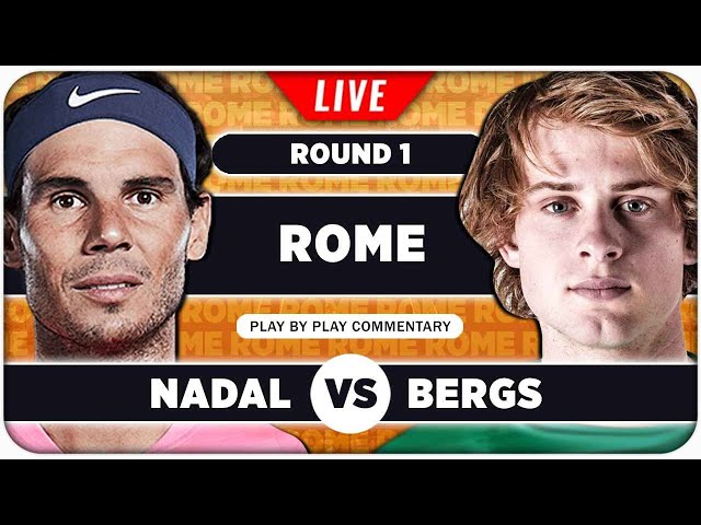 NADAL vs BERGS • ATP Rome 2024 • LIVE Tennis Play-by-Play Stream