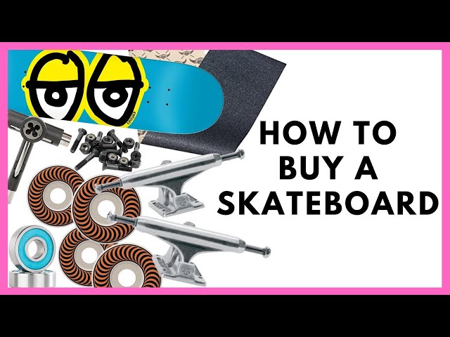 How to Buy Your First Skateboard