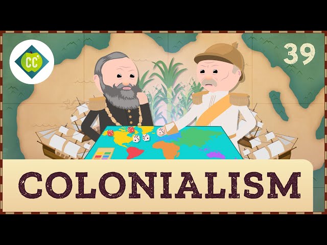 Colonialism: Crash Course Geography #39