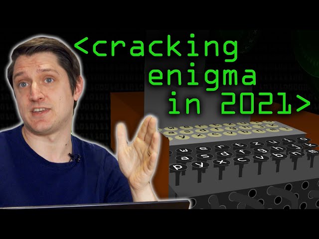 Cracking Enigma in 2021 - Computerphile