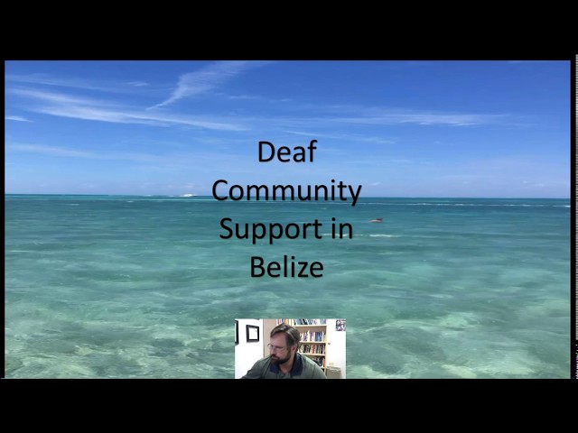 Deaf Community Support in Belize ---  Spring Break 2018