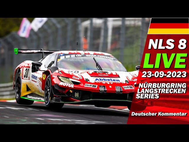 LIVE: Nürburgring NLS Rennen 8 | 🇩🇪 ADAC Barbarossapreis - Langstrecken Serie 2023