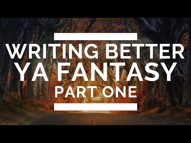 Writing Better Young Adult Fantasy: Part 1 – Defining the Genre
