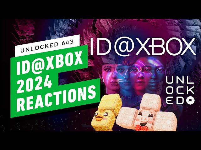Our ID@Xbox 2024 Reactions - Podcast Unlocked