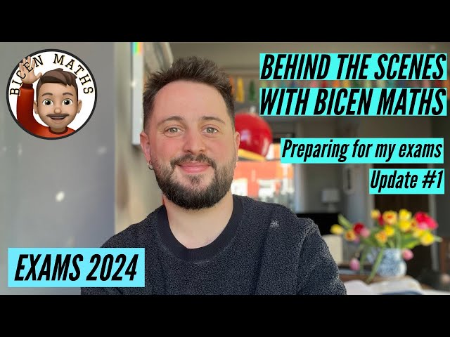 Behind the Scenes with Bicen Maths • Exams 2024 • Update #1 ✍️