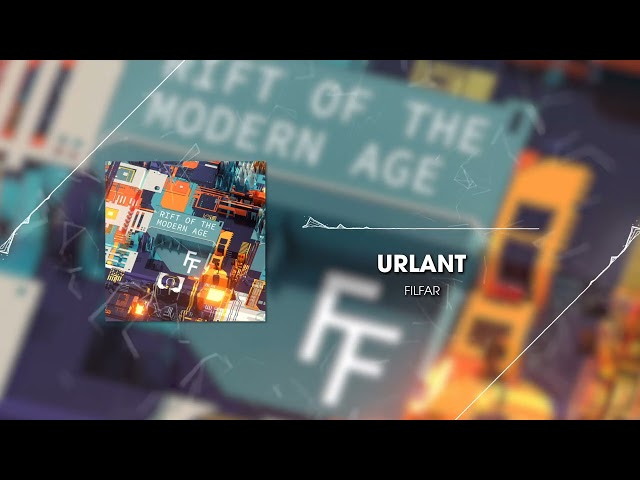 FilFar - Ulrant [Rift of The Modern Age]