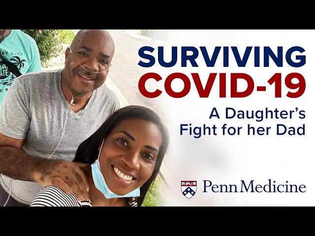 Surviving COVID-19: A Daughter's Fight for Her Dad