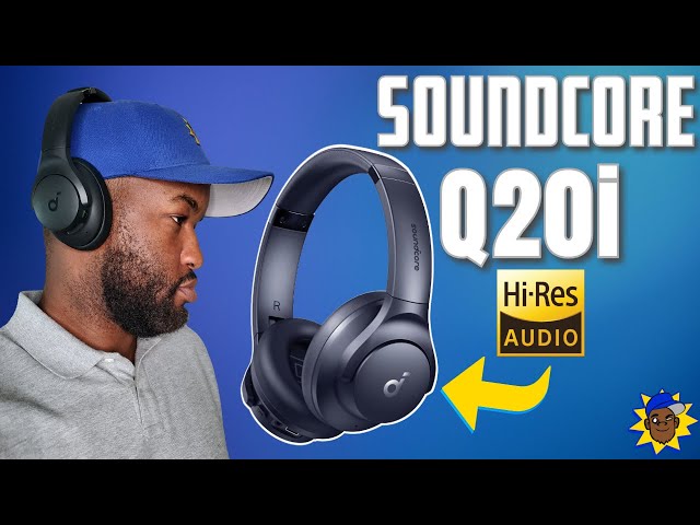 Soundcore Anker Q20i review - Hear the quality!