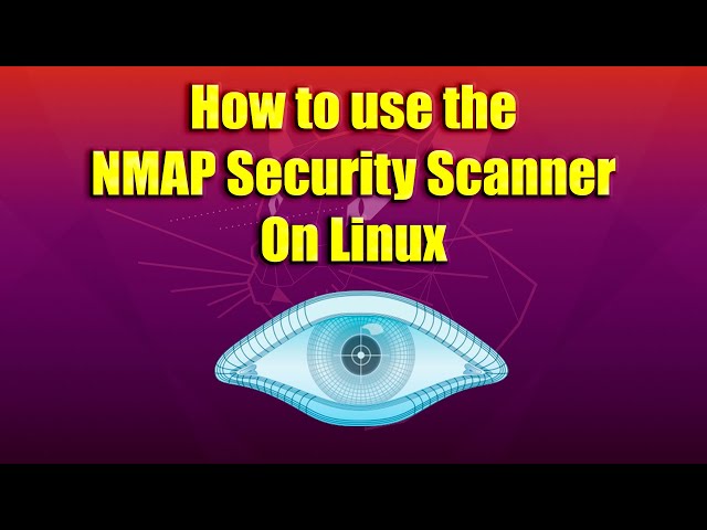 How to use the NMAP Security Scanner on Linux