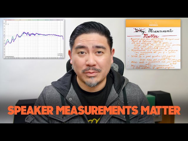 Speaker Measurements MATTER!