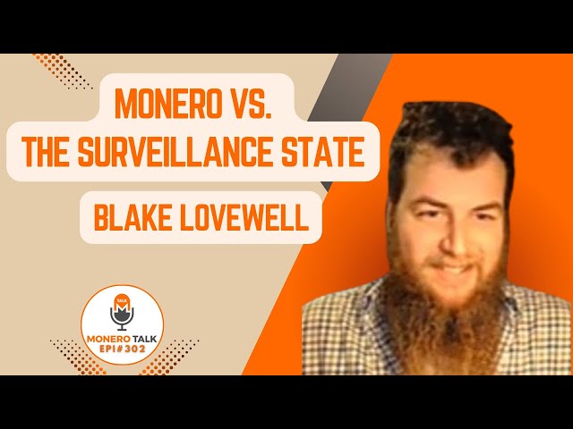 Monero vs. the Surveillance State w/ Blake Lovewell  / EPI 302