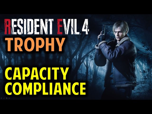 Capacity Compliance Trophy | Resident Evil 4 Remake (RE4)
