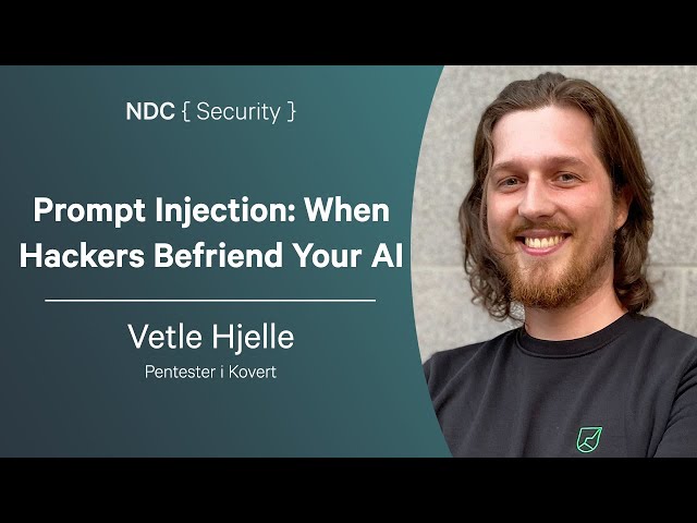 Prompt Injection: When Hackers Befriend Your AI - Vetle Hjelle - NDC Security 2024