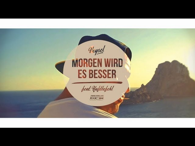Veysel - MORGEN WIRD ES BESSER ft. Haftbefehl (produziert von m3) (Official HD Video)