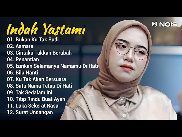 Indah Yastami Full Album "Bukan Ku Tak Sudi, Asmara" Live Cover Akustik Indah Yastami