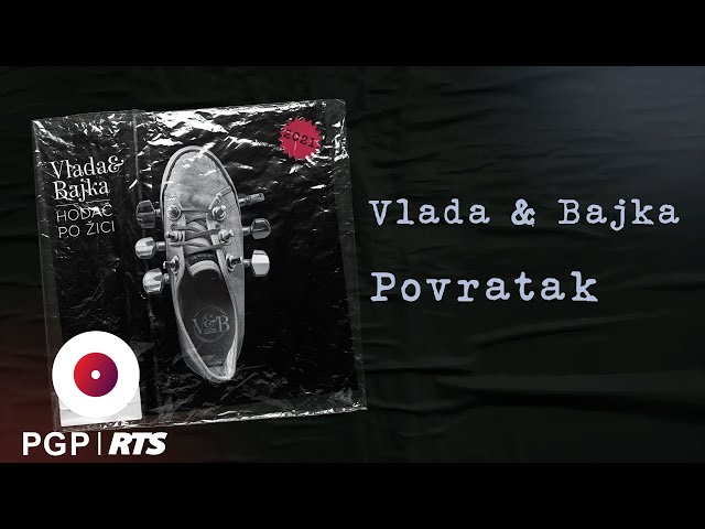 Vlada & Bajka - Povratak | [Official Audio]
