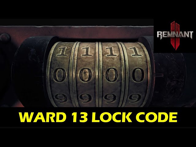 Ward 13 Safe Lock Code | Cargo Control Key | Remnant 2
