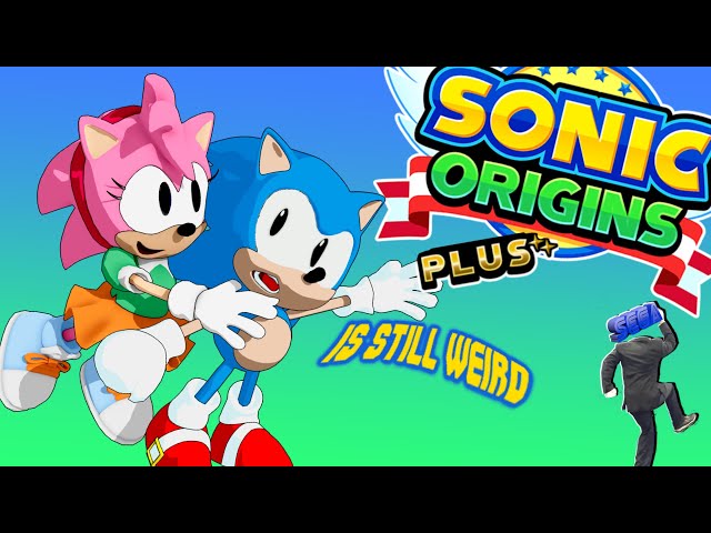 Sonic Origins Plus is still pretty weird
