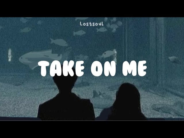 Take On Me_ A-ha [Lyrics]