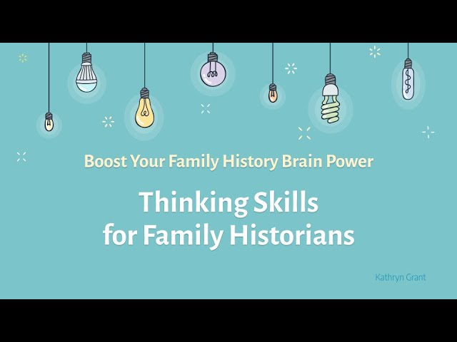 Thinking Skills for Family Historians - Kathryn Grant (10 Mar 2024)