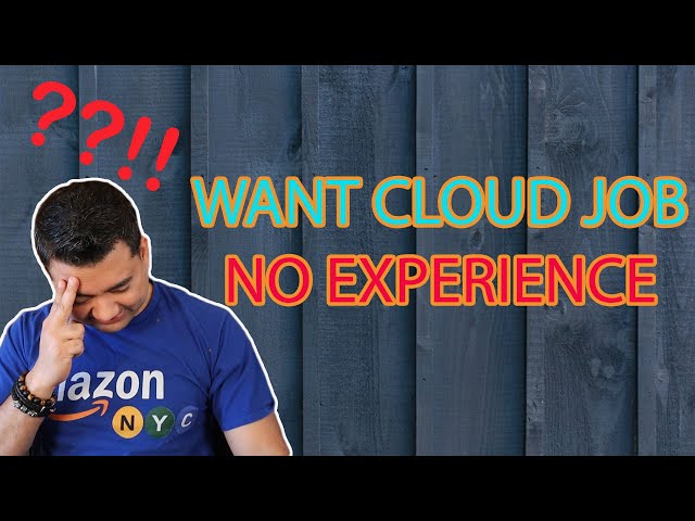 How To Get A Cloud job With No Experience | My Struggles and Tips