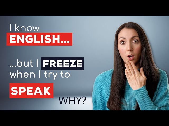 Stop Freezing in English - Speak English Confidently