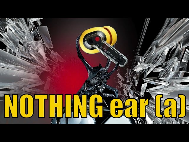 Unveiling Nothing's Affordable Earbuds: Nothing Ear vs. Nothing Ear (a)