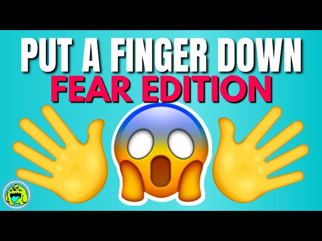 Put A Finger Down FEAR EDITION!! 😱😭