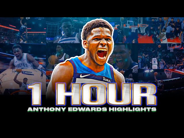 1 Hour Of UNREAL Anthony Edwards Highlights 🐺