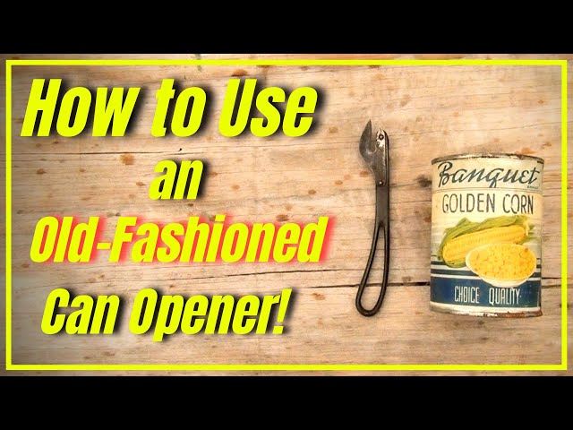 How to Use an Old Fashioned Can Opener! [ Oops, I messed up! ]