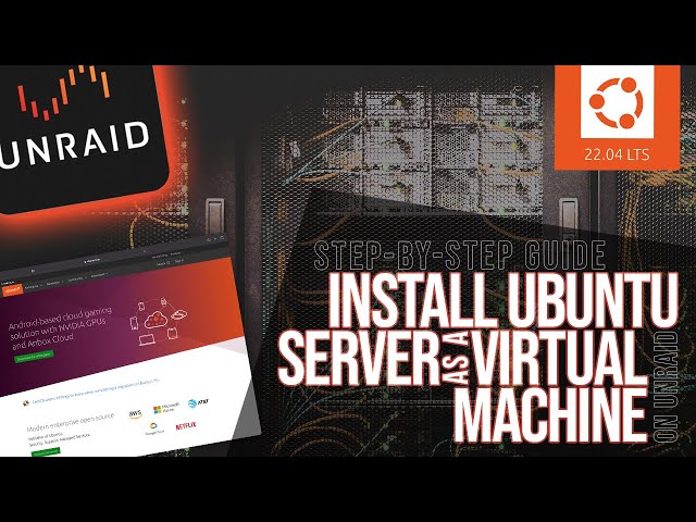 Step-by-step guide to setting up a Ubuntu Linux Server as a virtual machine on UNRAID