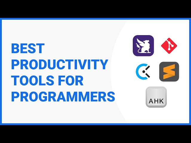 5 Best Productivity Tools For Programmers