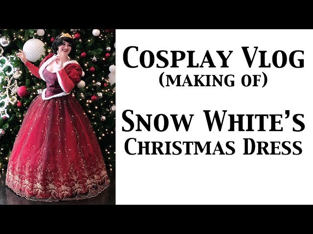 Cosplay Vlog: Christmas Snow White - the making of a Disney Princess!