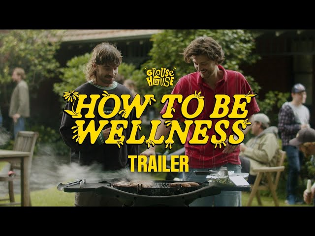 How To Be Wellness | Official Trailer [Lachie Ross]