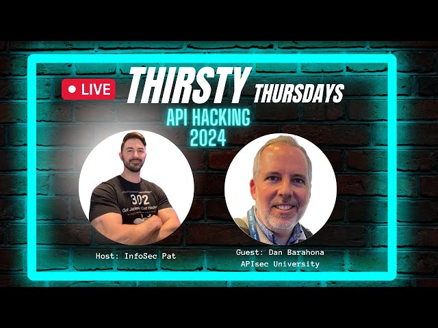 Thirsty Thursdays Live Show With Dan Barahona - APIsec University API Hacking