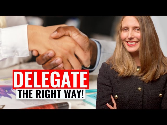 How to Delegate Effectively as a Leader (Delegate the RIGHT WAY!)