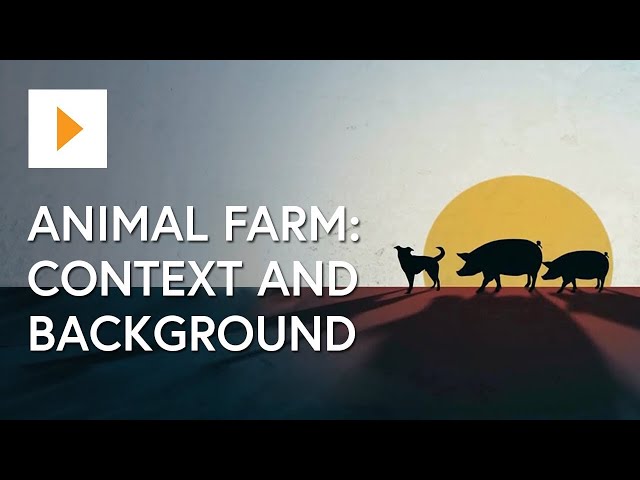 Animal Farm: Context And Background - George Orwell