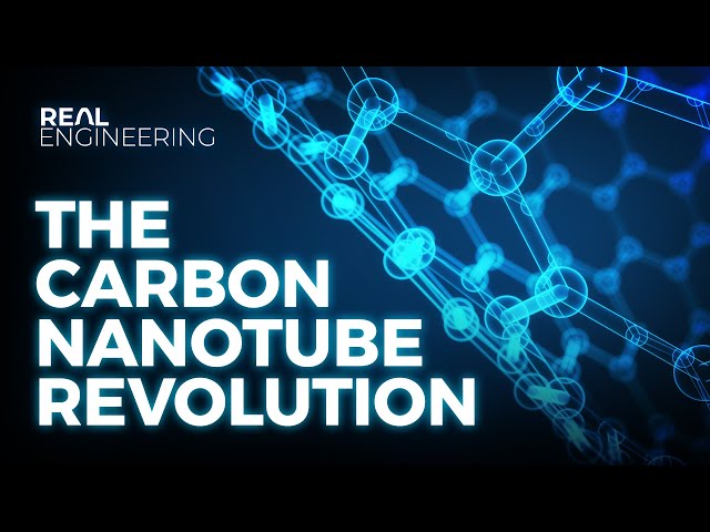 How Carbon Nanotubes Will Change the World