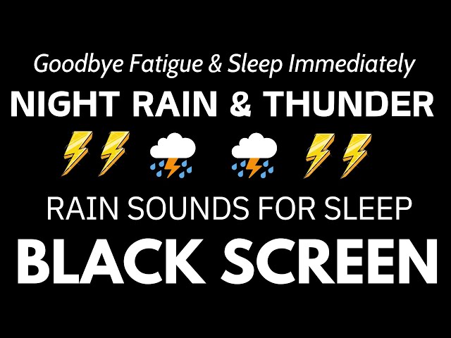 Rainstorm Sounds for Sleeping | Goodbye Fatigue & Sleep Immediately with Powerful Thunder No Ads