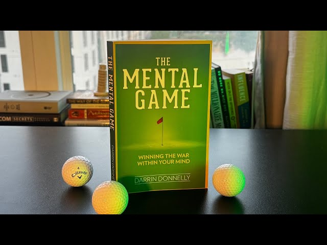 The Mental Game: Winning The War Within Your Mind