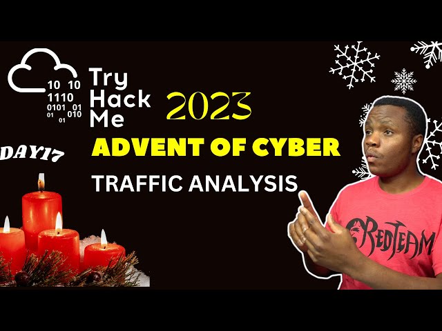 TryHackMe - Advent of Cyber 2023 - Day 17 Walkthrough | Traffic Analysis