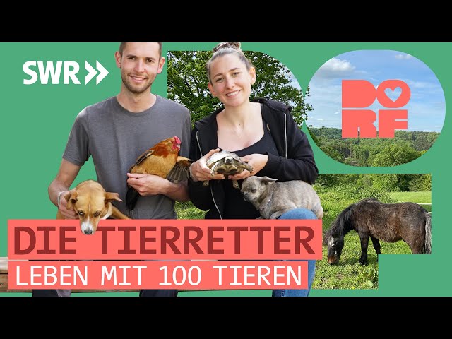 Die Tierretter und ihr Gnadenhof in der Pfalz | Dorfmenschen