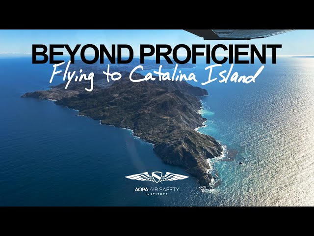 Beyond Proficient: Flying to Catalina Island