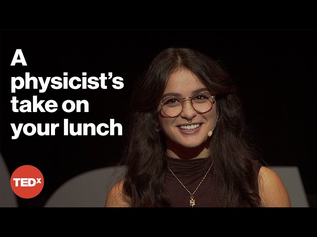 Soup, salad, or sandwich? Physics has the answer | Madelyn Leembruggen | TEDxDayton